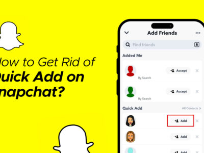 How to Get Rid of Quick Add on Snapchat