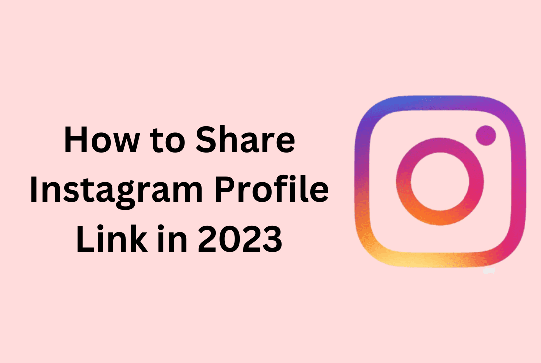 how-to-share-instagram-profile-link-in-2023-itechnogeeks