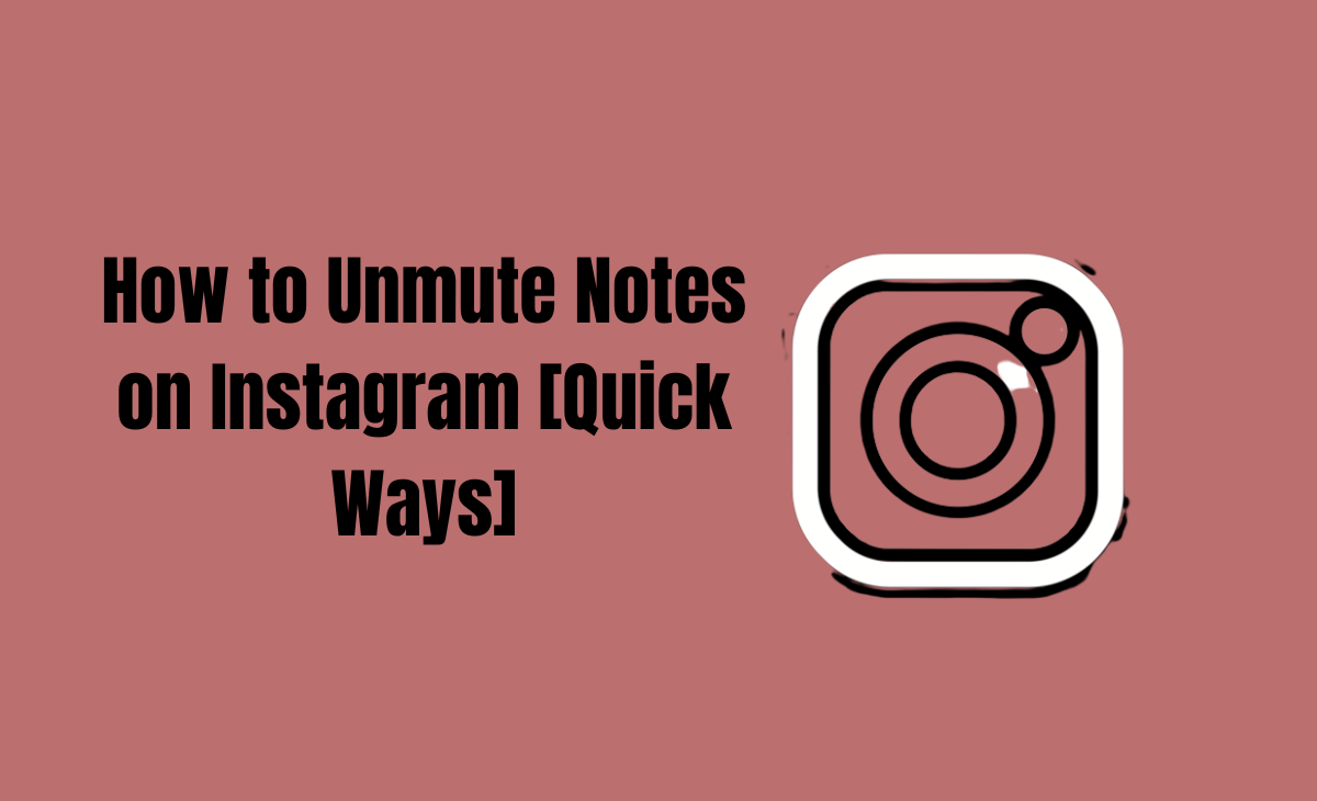 How to Unmute Notes on Instagram 