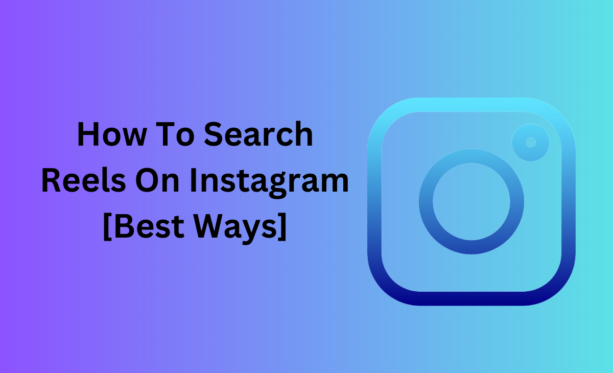 How To Search Reels On Instagram
