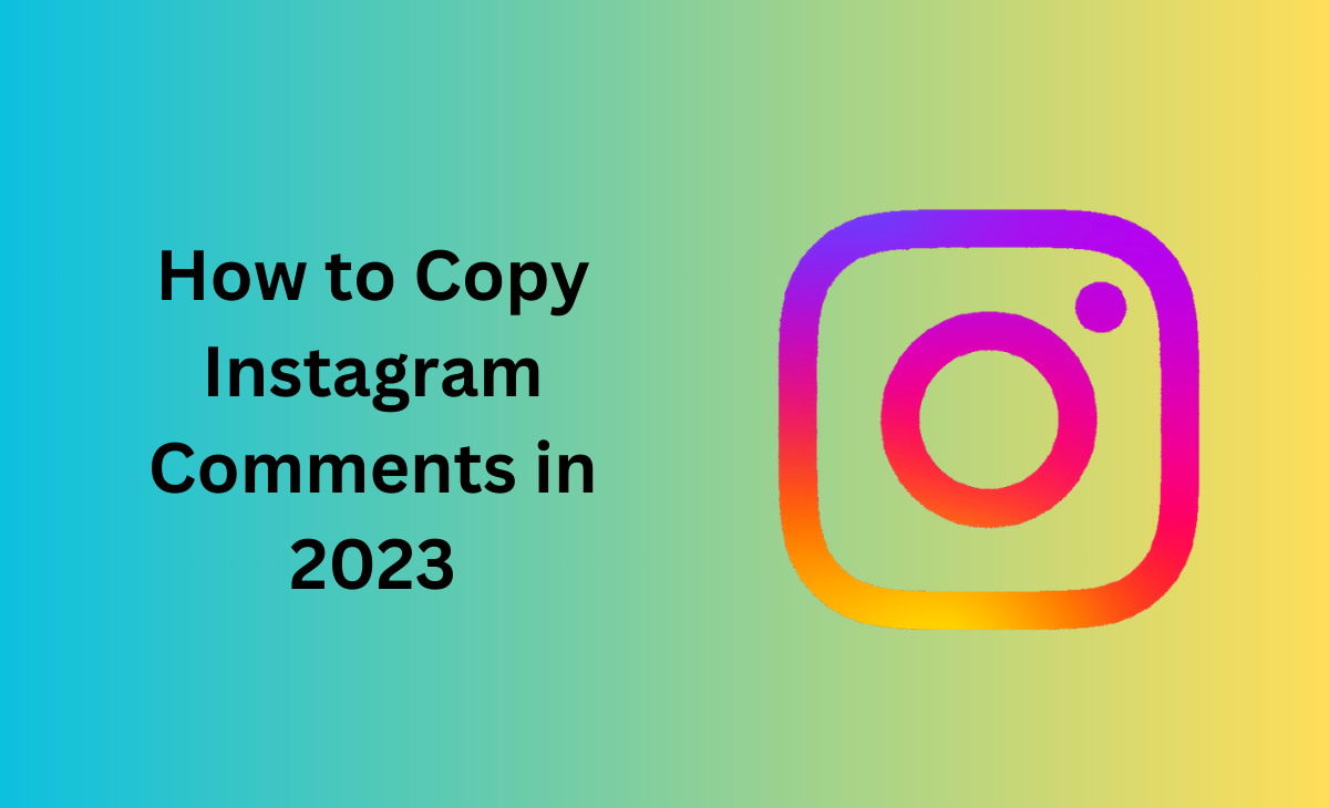 How to Copy Instagram Comments in 2023