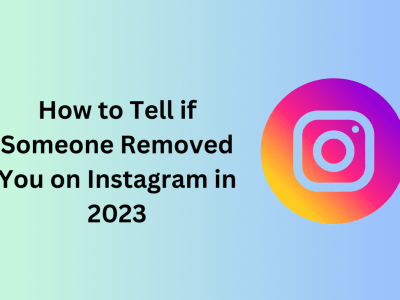 How to tell if someone removed you on Instagram