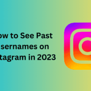 How to See Past Usernames on Instagram