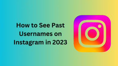 How to See Past Usernames on Instagram