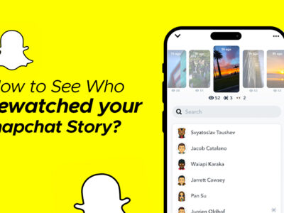 How to See Who Rewatched Your Snapchat Story