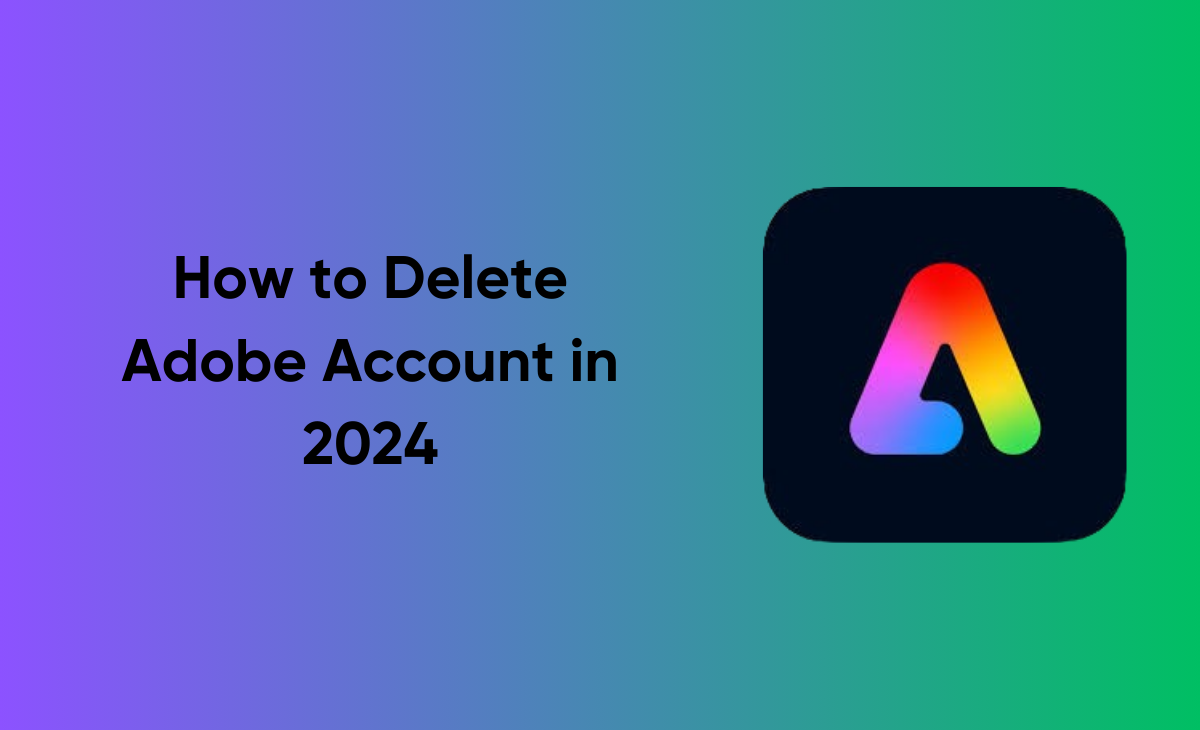 How to Delete Adobe Account in 2024