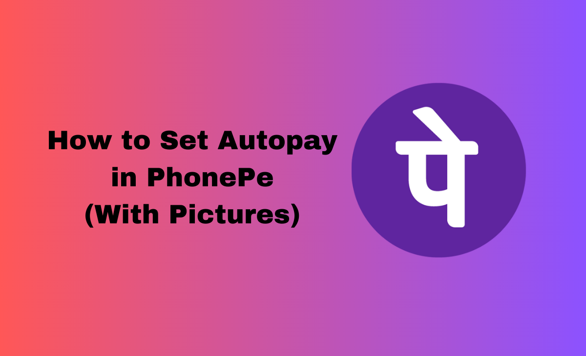 How to Set Autopay in PhonePe