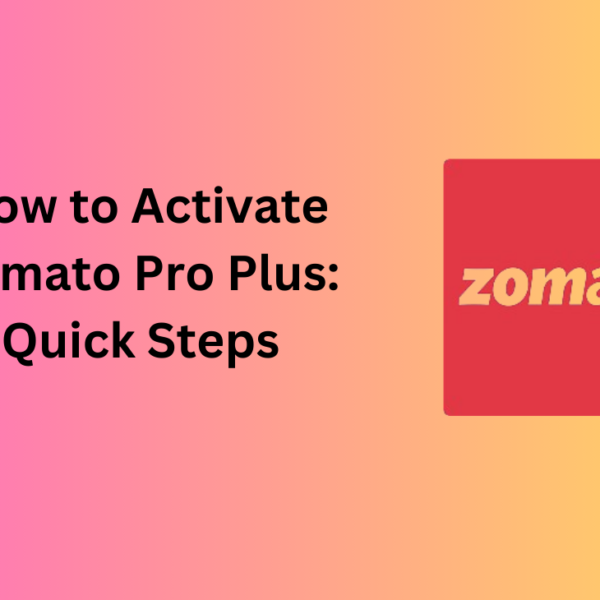 How to Activate Zomato Pro Plus