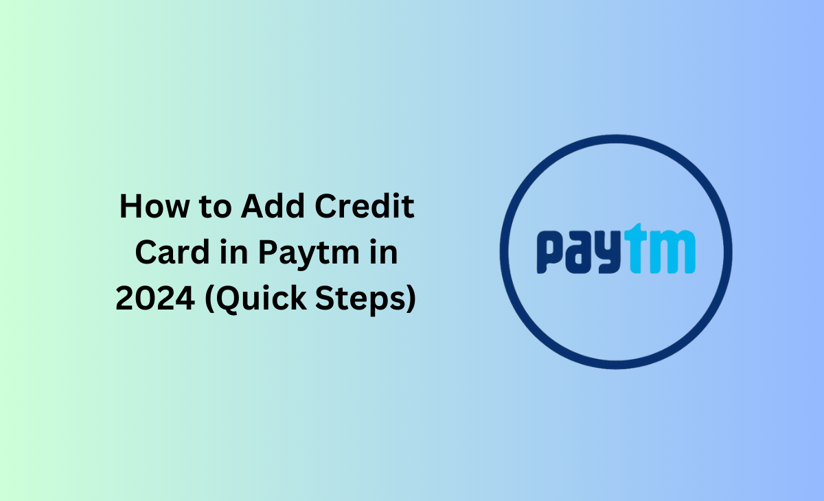 How to Add Credit Card in Paytm in 2024