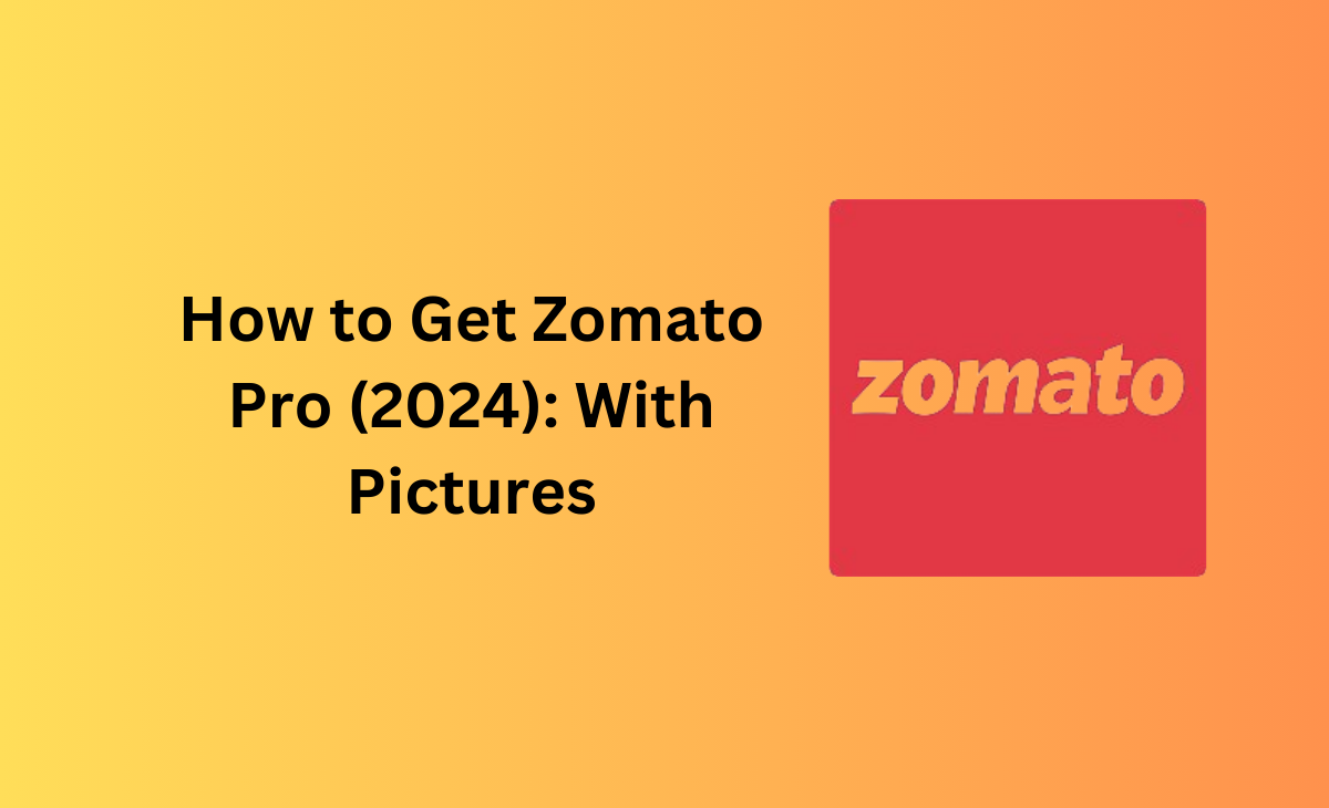 How to Get Zomato Pro in 2024