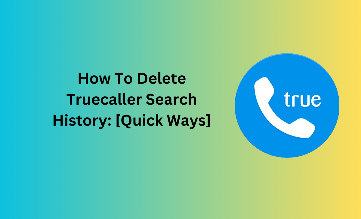How To Delete Truecaller Search History