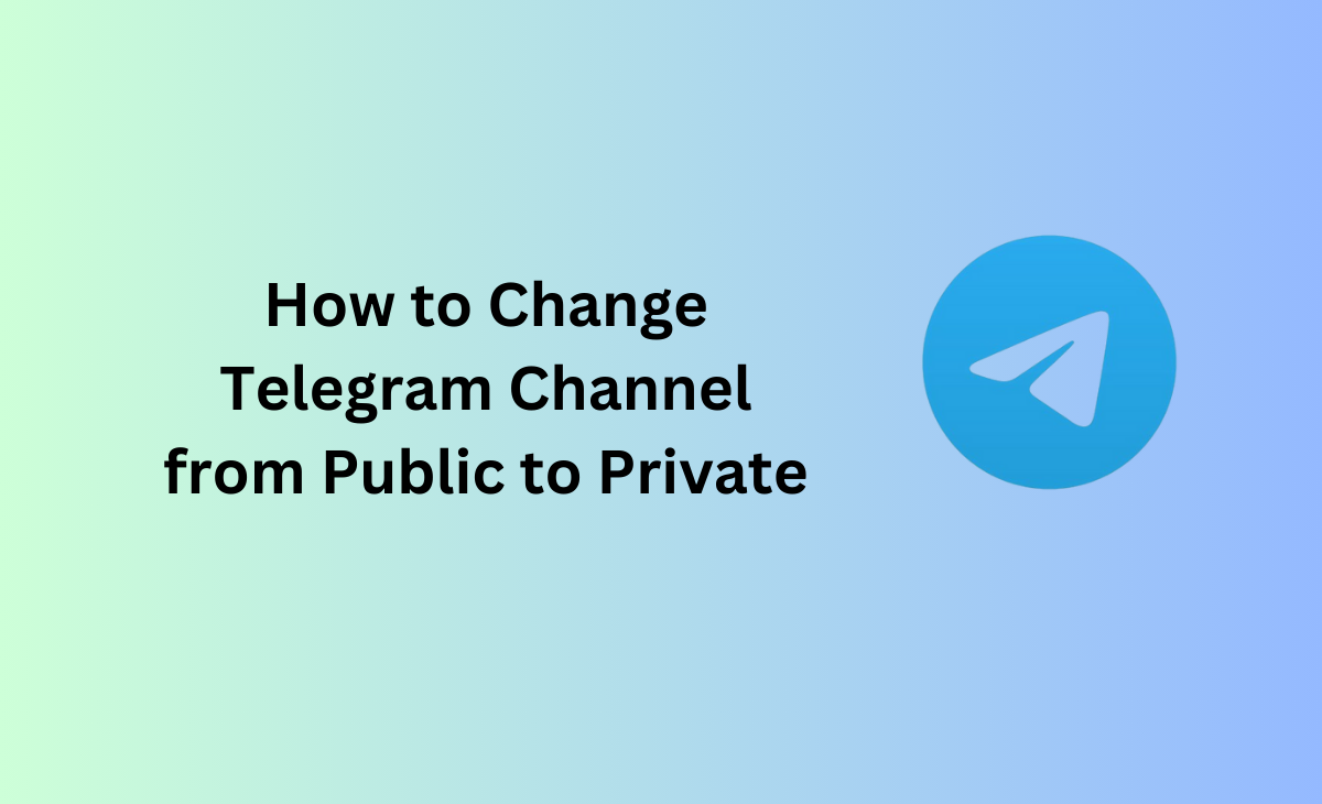 How to Change Telegram Channel from Public to Private