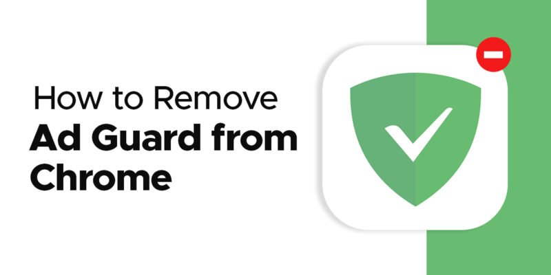 How to Remove Ad Guard From Chrome