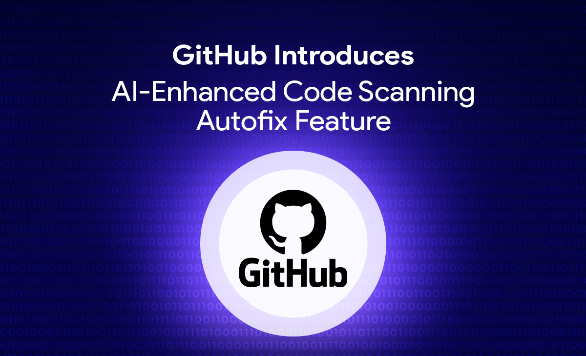 GitHub Introduces AI-Enhanced Code Scanning Autofix Feature