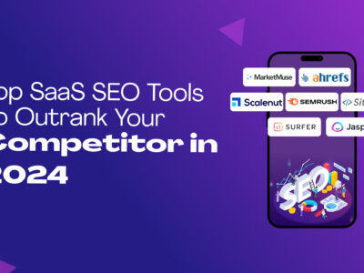 Top SaaS SEO Tools to Outrank Your Competitor in 2024