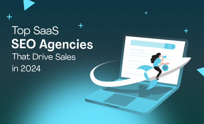 Top SaaS SEO Agencies to Drive Sales in 2024