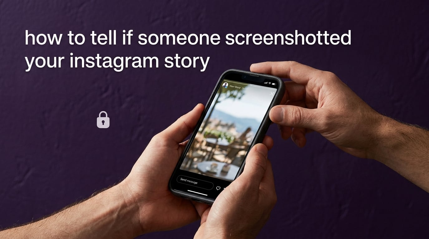 how to tell if someone screenshotted your instagram story